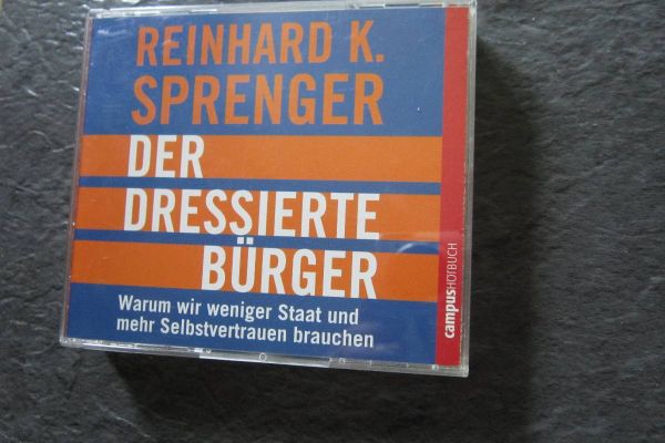 Der dressierte Bürger - Reinhard K. Sprenger - 2 Cd`s - Hörbuch