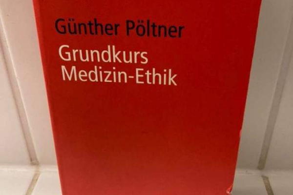 Günther Pöltner: Grundkurs Medizin-Ethik [Facultas UTB 2177]