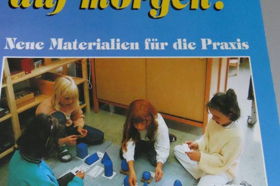 Ich freu mich schon auf morgen Motessoripädagogik - Bild 1
